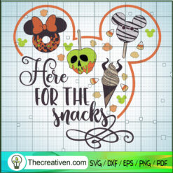 Here For The Snacks SVG, Disney Snackgoals SVG, Disney Halloween SVG