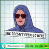 She Doesn't Even Go Here SVG Cut File for Cricut & Sil Design 112992 2 31 copy 4