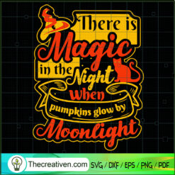 There Is Magic In The Night  SVG Cut File for Cricut