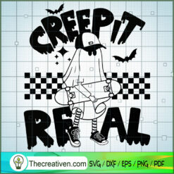 Creep It Real SVG Cut File for Cricut & Silhouette Design 113342