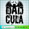 Dadcula SVG, Dracula SVG, Halloween SVG