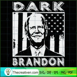 Dark Brandon SVG, Funny Biden SVG, Anti Biden SVG