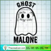 Funny Ghost Malone SVG, Ghost SVG, Funny Halloween SVG