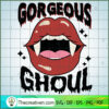 Gorgeous Ghoul SVG, Devil Teeth SVG, Halloween SVG 3 Gorgeous Ghoul copy