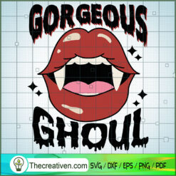 Gorgeous Ghoul SVG, Devil Teeth SVG, Halloween SVG