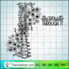 Grow Through It SVG, Floral Backbone SVG, Funny SVG 2 Grow Through It copy