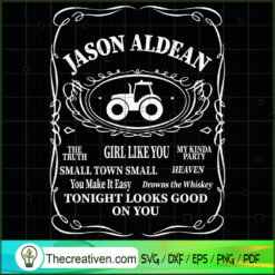 Jason Aldean SVG, Tonight Looks Good On You SVG, Girl Like You SVG
