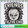 Chucky Friends Til The End C Embroidery Design