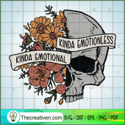 Kinda Emotional And Kinda Em SVG Cut File for Cricut