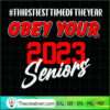 Obey Your 2023 Seniors SVG, Class Of 2023 SVG, Senior 2023 SVG