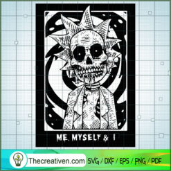 Rick Me Myself And I SVG, Rick And Morty SVG, Rick Halloween SVG