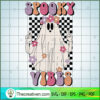 Spooky Vibes SVG, Spooky Retro Ghost SVG, Funny Halloween SVG