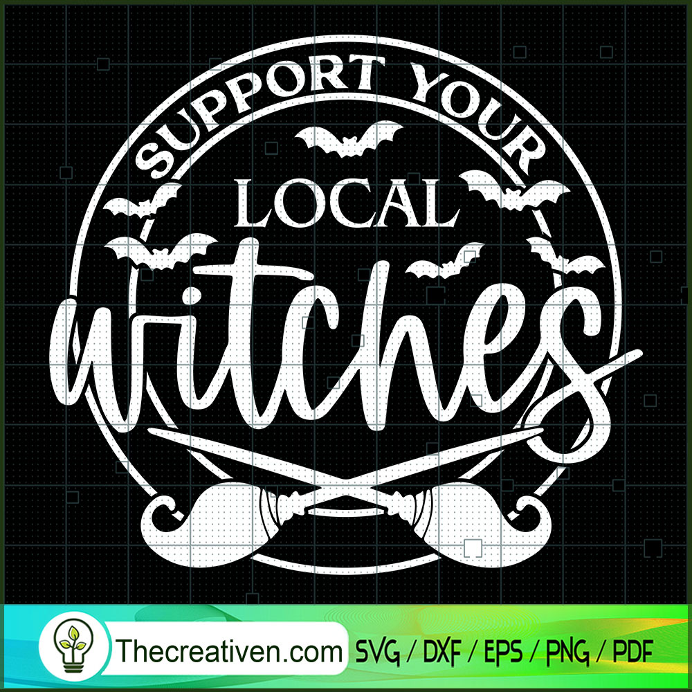 Support Your Local Witches SVG, Witches SVG, Halloween SVG 1 Support Your Local Witches SVG, Witches SVG, Halloween SVG