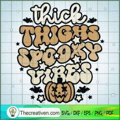Thick Thighs Spooky Vibes SVG Cut File for Cricut & Silhouette