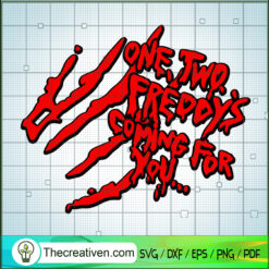 One Two Freedy's Coming For You SVG Cut File for Cricut & Silhouette