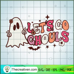 Let's Go Ghouls SVG Cut File for Cricut & Silhouette Design 114834