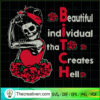 Beatiful Individual That Creates Hell SVG, Mom Skull SVG, Bitch SVG