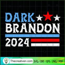 Dark Brandon 2024 SVG, Anti Biden SVG, USA President SVG