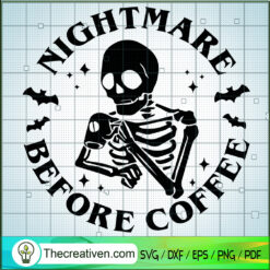 Nightmare Before Coffee SVG Cut File for Cricut & Silh Design 114952