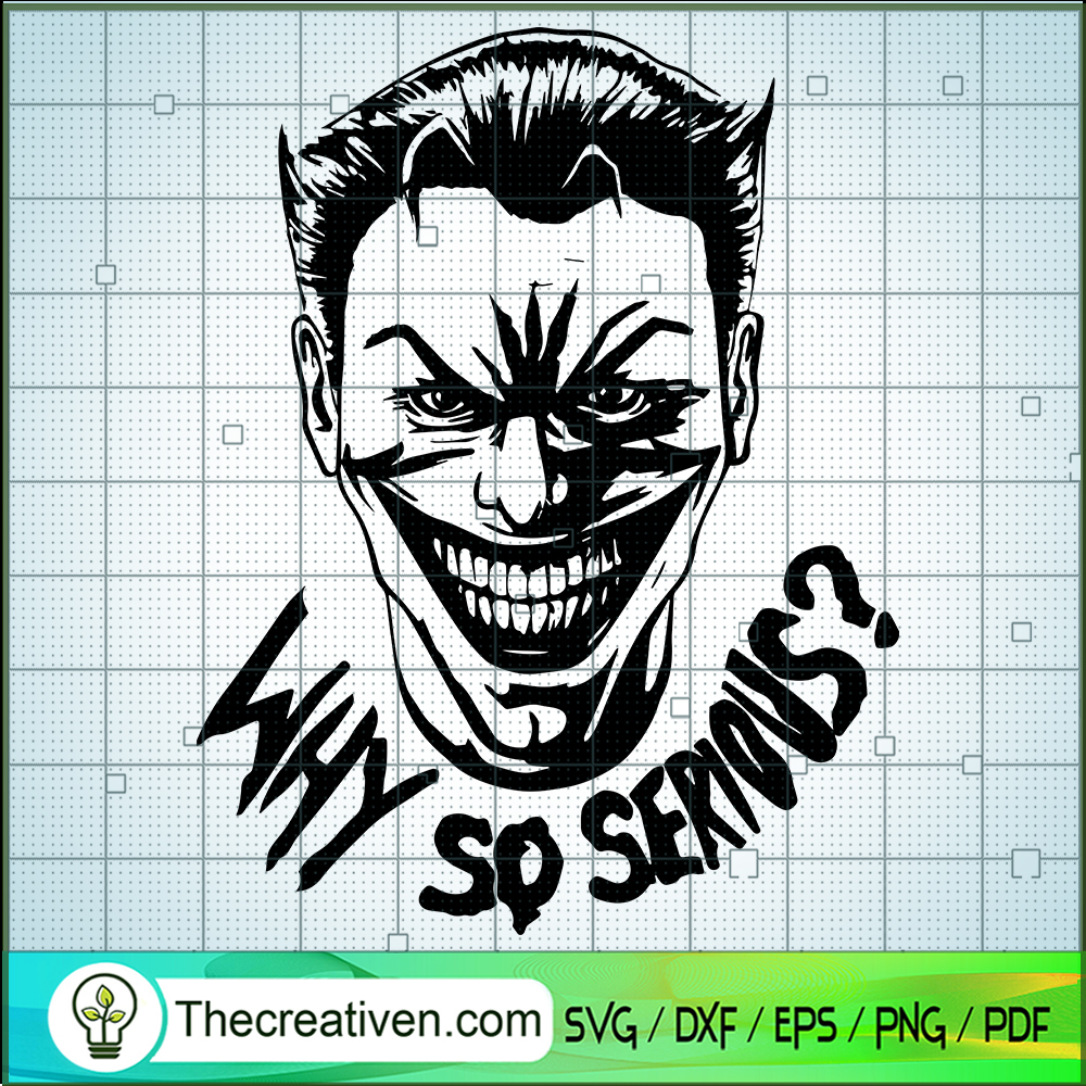 Why So Serious? SVG, Joker SVG, Scary SVG 1 Why So Serious? SVG, Joker SVG, Scary SVG