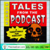 Horror Tales From The Podcast SVG, Horror Podcast SVG, Halloween SVG 2 13 copy 1
