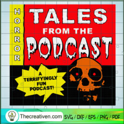 Horror Tales From The Podcast SVG, Horror Podcast SVG, Halloween SVG
