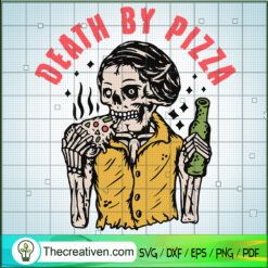 Death By Pizza SVG, Skeleton Eat Pizza SVG, Halloween SVG