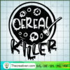 Cereal Killer SVG, Halloween SVG, Spooky SVG 3 3 copy 2