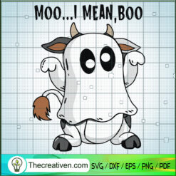 Moo...I Mean, Boo SVG, Cow Ghost SVG, Funny Halloween SVG