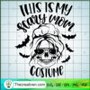 This Is My Scary Mom Costume SVG Cut File for Cricut & Design 115168