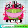 Is Pea Soup A Carb SVG, Poison Soup SVG, Halloween SVG 3 24 copy 2