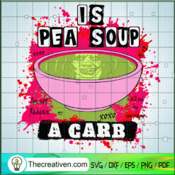 Is Pea Soup A Carb SVG, Poison Soup SVG, Halloween SVG