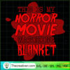 This Is My Horror Movie Watc SVG Cut File for Cricut Design 115334 2 11 copy 3