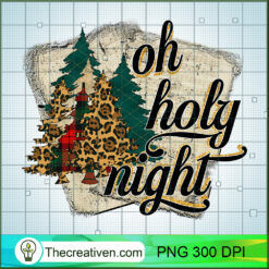 Oh Holy Night PNG, Christmas Night PNG, Christmas Sublimation