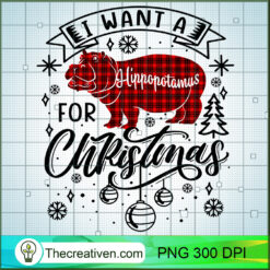 I Want A Hippotamus For Christmas PNG Clipart – Transparent Download