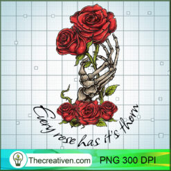 Every Rose Has It's Thorn PNG Clipart – Transparent Download