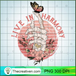 Livve In Harmony PNG, Floral Hand PNG, Vintage Sublimation