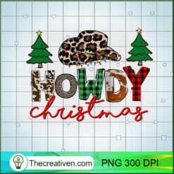 Howdy Christmas PNG, Cowboy Christmas PNG, Christmas Sublimation