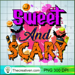 Sweet And Scary PNG, Halloween Candy PNG, Halloween Sublimation