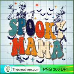 Spooky Mama PNG, Mom Skeleton PNG, Funny Halloween Sublimation