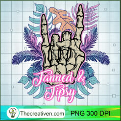 Tanned And Tipsy PNG, Summer Vacation PNG, Skeleton Hand Sublimation