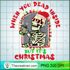 When You Dead Inside But It's  PNG Clipart Download