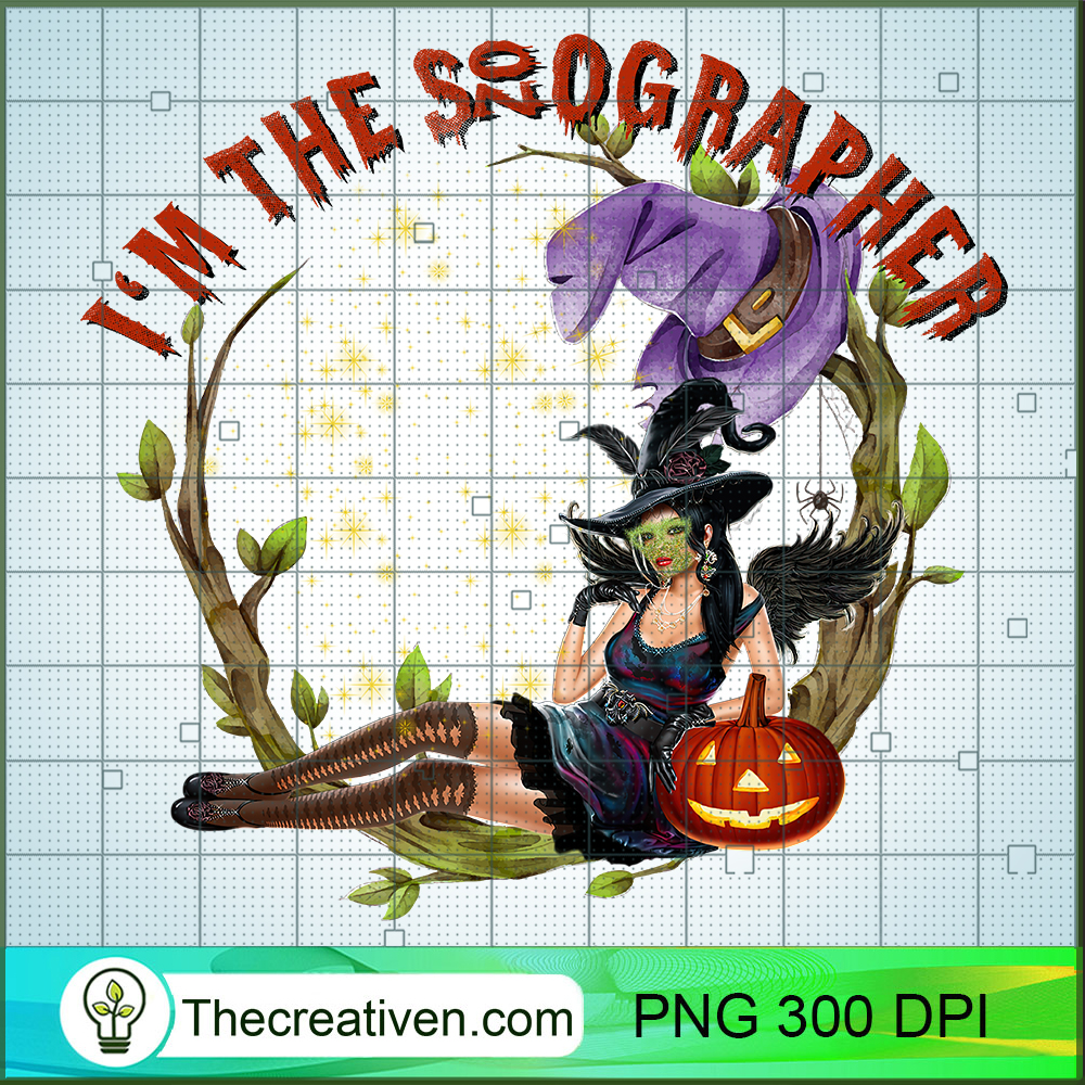 I'm The Sonographer PNG, Witches Halloween PNG, Halloween Sublimation 1 I'm The Sonographer PNG, Witches Halloween PNG, Halloween Sublimation