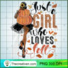 Just a Girl Who Loves Fall PNG, Fall Autumn PNG, Fall Sublimation 3 11 copy 5