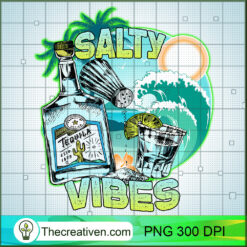Salty Vibes PNG, Summer Vacation PNG, Tequila Sublimation