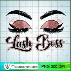 Lash Boss PNG, Lash Queen PNG, Esthetician Sublimation