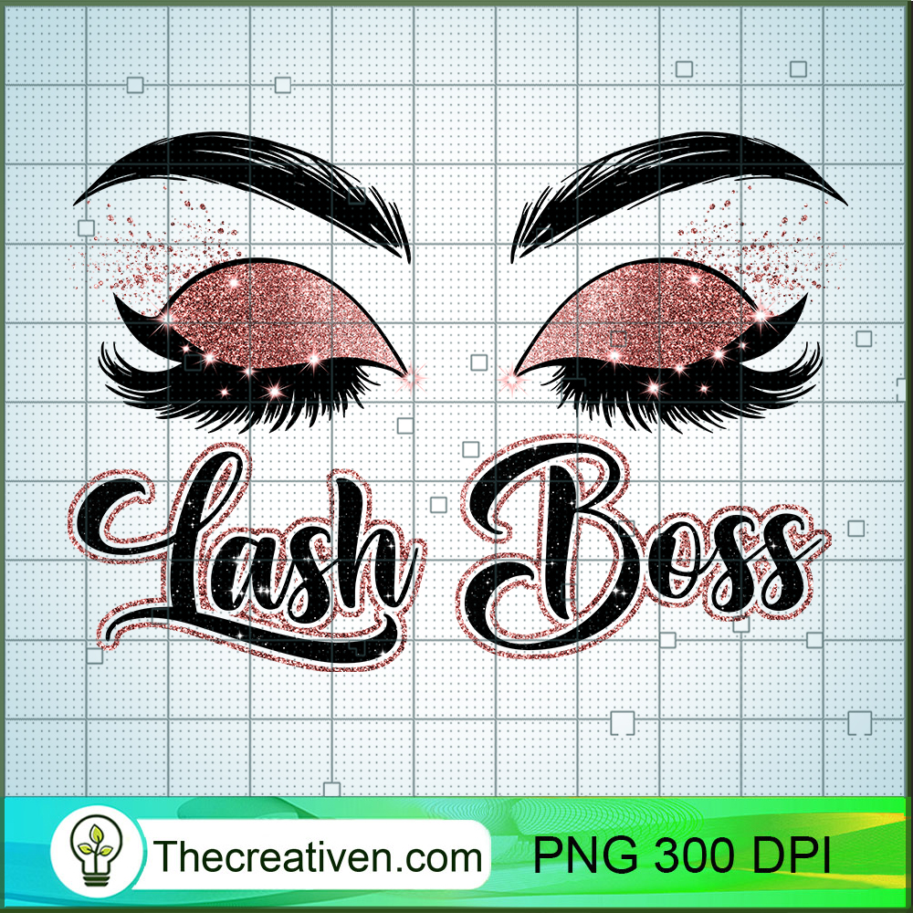 Lash Boss PNG, Lash Queen PNG, Esthetician Sublimation 1 Lash Boss PNG, Lash Queen PNG, Esthetician Sublimation