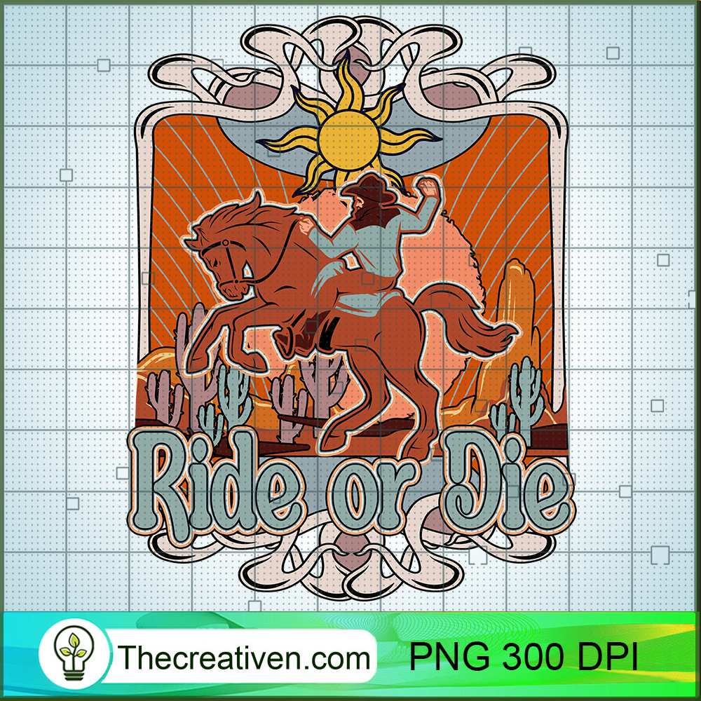Ride Or Die PNG, Western Cowboy PNG, Wild Card Sublimation 1 Ride Or Die PNG, Western Cowboy PNG, Wild Card Sublimation
