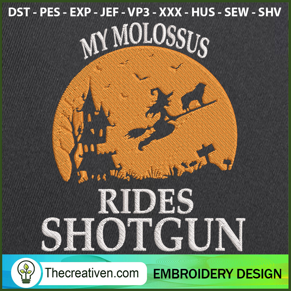 My Molossus Rides Shotgun Embroidery Desig Embroidery Design 116698 1 My Molossus Rides Shotgun Embroidery Desig Embroidery Design 116698