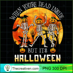 When You're Dead Inside But It PNG Clipart Download Design 116886